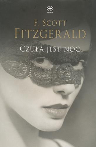 Okładka książki Czuła jest noc /  F. Scott Fitzgerald ; przełożył [z angielskiego] Wojsław Brydak.