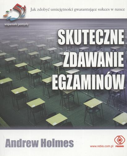 Okładka książki  Skuteczne zdawanie egzaminów : jak zdbyć umiejętności gwarantujące sukces w nauce  2