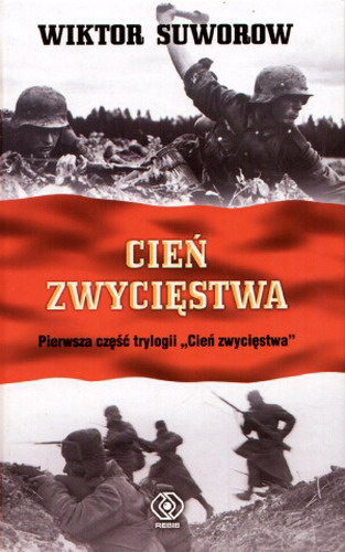 Okładka książki Cień zwycięstwa / Wiktor Suworow ; przekład Andrzej Bobrowicki i Edward Więcławski.