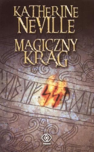 Okładka książki Magiczny krąg / Katherine Neville ; tł. Bogumiła Malarecka.
