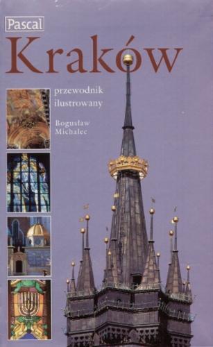 Okładka książki Kraków :przewodnik ilustrowany / Bogusław Michalec.