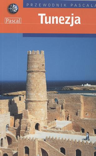 Okładka książki Tunezja / Daniel Jacobs, Peter Morris [oraz] Sam Thorne [et al. ; tł. Joanna Szymura, Paweł Zajadacz, Tadeusz Zontek].