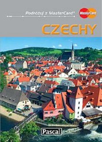 Okładka książki Czechy : przewodnik ilustrowany / [aut. Sławomir Adamczak, Katarzyna Firlej].