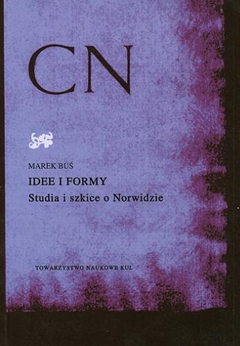 Idee i formy : studia i szkice o Norwidzie Tom 9.9