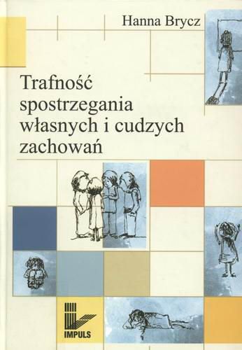 Okładka książki Trafność spostrzegania własnych i cudzych zachowań / Hanna Brycz.