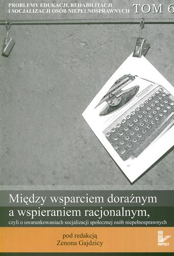 Okładka książki Rozwój i funkcjonowanie osób niepełnosprawnych : konteksty edukacyjne i prawne / pod red. Zenona Gajdzicy.