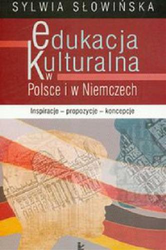 Okładka książki  Edukacja kulturalna w Polsce i w Niemczech :  inspracje - propozycje - koncepcje  1