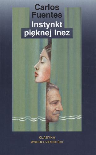 Okładka książki Instynkt pięknej Inez / Carlos Fuentes ; przeł. [z hiszp Zofia Wasitowa.