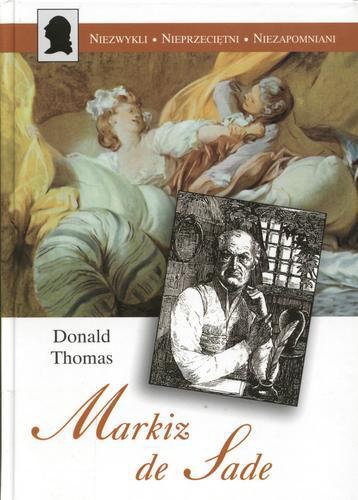 Okładka książki Markiz de Sade / Donald Thomas ; tł. Jerzy Korpanty.