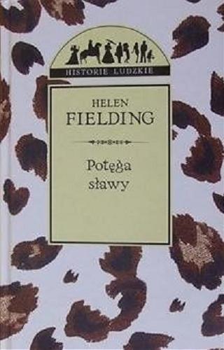 Okładka książki Potęga sławy / Helen Fielding ; z ang. przeł. Katarzyna Petecka-Jurek.