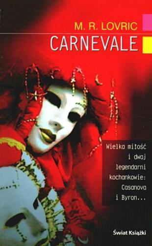 Okładka książki Carnevale / M. R. Lovric ; z ang. przeł. Arkadiusz Nakoniecznik.