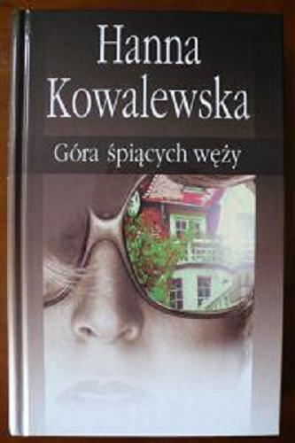 Okładka książki Góra Śpiących Węży / Hanna Kowalewska.