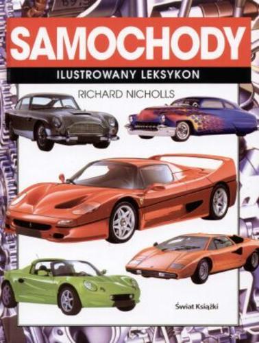 Okładka książki Samochody : ilustrowany leksykon / Richard Nicholls ; tłum. Kazimierz Hawryłkiewicz.