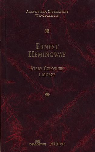 Okładka książki Stary człowiek i morze / Ernest Hemingway ; przekład Bronisław Zieliński.