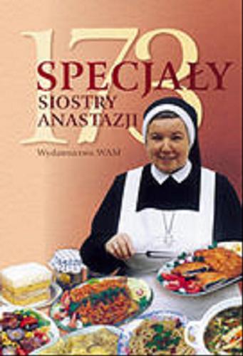 Okładka książki 173 specjały siostry Anastazji /  Anastazja Pustelnik.