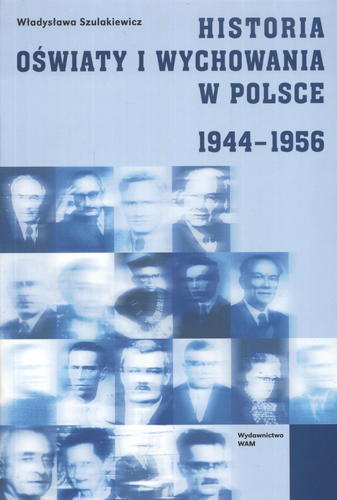 Okładka książki  Historia oświaty i wychowania w Polsce 1944-1956  1