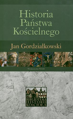 Okładka książki Historia Państwa Kościelnego / Jan Gordziałkowski.