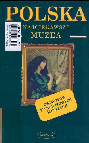 Okładka książki Najciekawsze muzea / Maria Sołtysiak ; Katarzyna Wierzbicka.