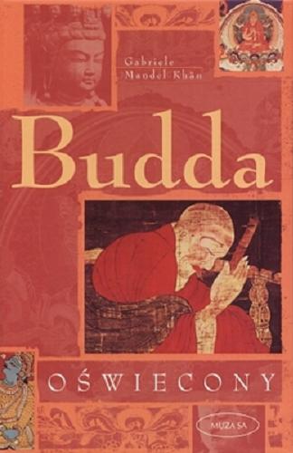 Okładka książki Budda oświecony / Gabriel Mandel Khân ; tł. Hanna Borkowska.