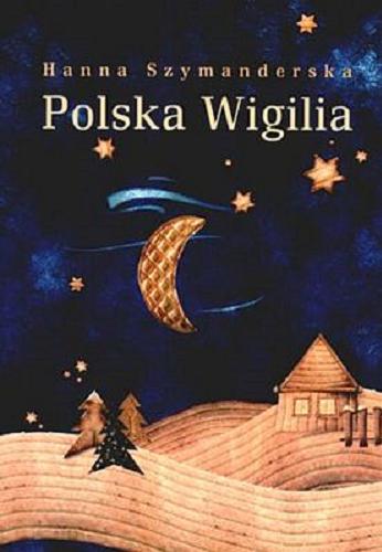 Okładka książki Polska Wigilia / Hanna Szymanderska.