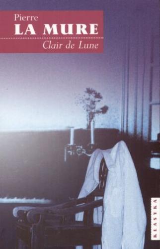 Okładka książki Clair de Lune : powieść o Debussym / Pierre La Mure ; przeł. Henryk Krzeczkowski.