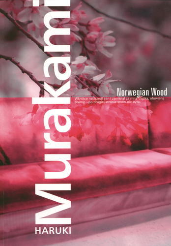 Okładka książki Norwegian Wood / Haruki Murakami ; przełożyły z japońskiego Dorota Marczewska i Anna Zielińska-Elliott.