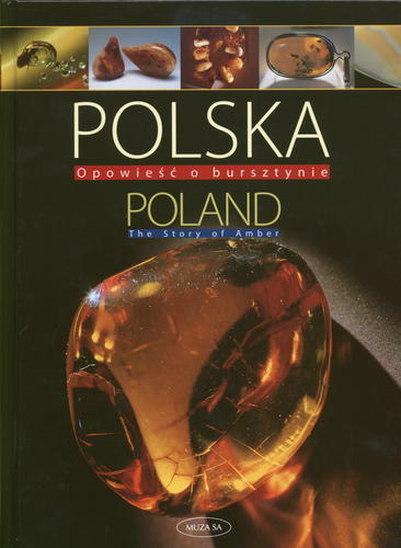 Okładka książki Polska : opowieść o bursztynie / tekst Barbara Kosmowska-Ceranowicz ; tł. Elżbieta Kowalewska.
