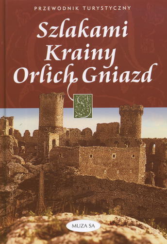 Okładka książki Szlakami Krainy Orlich Gniazd / Ryszard Jakubowski.