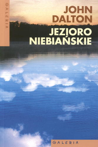 Okładka książki Jezioro Niebiańskie / John Dalton ; przeł. Jan Kabat.