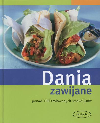 Okładka książki Dania zawijane : ponad 100 zrolowanych smakołyków / Miranda Alberti ; tł. Małgorzata Chudzik.