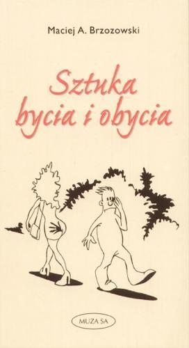 Okładka książki Sztuka bycia i obycia / Maciej A Brzozowski.