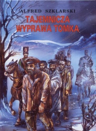Okładka książki Tajemnicza wyprawa Tomka / Alfred Szklarski ; [ilustracje Józef Marek, Wiesław Zięba].