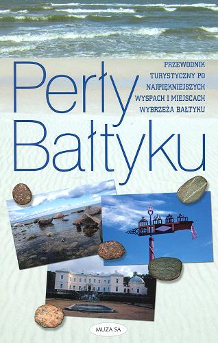 Okładka książki  Perły Bałtyku :  przewodnik turystyczny po najpiękniejszych wyspach i miejscach wybrzeża Bałtyku  6
