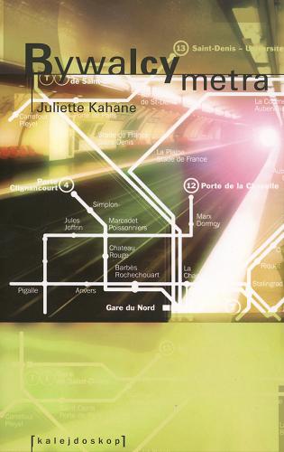 Okładka książki Bywalcy metra / Juliette Kahane ; przeł. [z fr.] Grażyna Majcher.