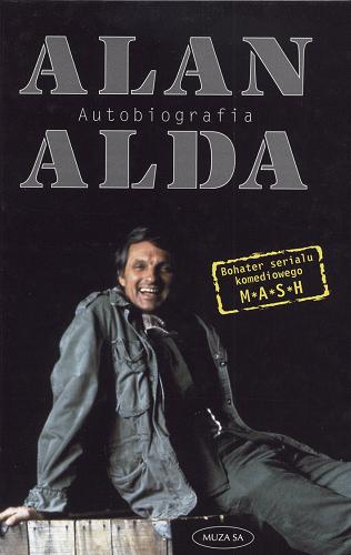 Okładka książki Autobiografia / Alan Alda ; tł. Barbara Orłowska.
