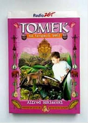 Okładka książki Tomek na tropach Yeti / Alfred Szklarski ; ilustracje Józef Marek, Wiesław Zięba.