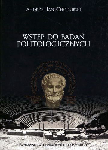 Okładka książki Wstęp do badań politologicznych / Andrzej Jan Chodubski.