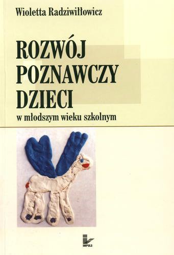 Okładka książki Rozwój poznawczy dzieci w młodszym wieku szkolnym / Wioletta Radziwiłłowicz.