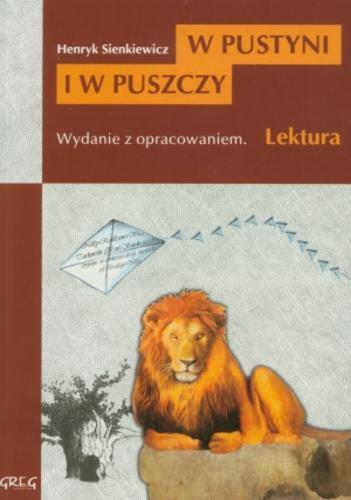 Okładka książki W pustyni i w puszczy / Henryk Sienkiewicz ; oprac. Barbara Włodarczyk.