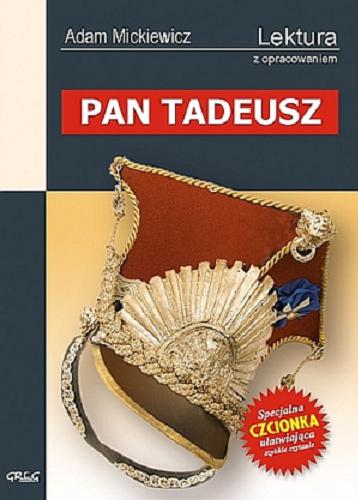 Okładka książki Pan Tadeusz / Adam Mickiewicz ; opracowała Barbara Włodarczyk ; [il. Jolanta Adamus Ludwikowska].