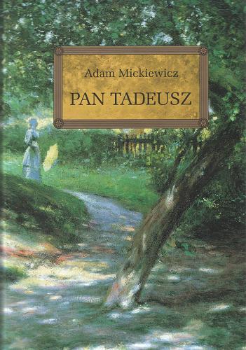 Okładka książki Pan Tadeusz / Adam Mickiewicz ; oprac. Barbara Włodarczyk ; [il. Jolanta Adamus Ludwikowska].