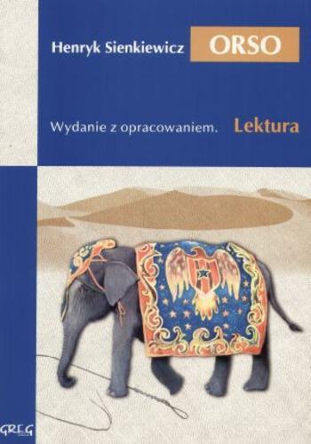 Okładka książki Orso / Henryk Sienkiewicz ; opr. Anna Popławska.