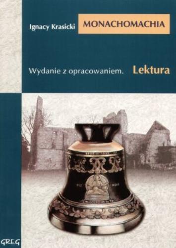 Okładka książki Monachomachia, czyli wojna mnichów / Ignacy Krasicki ; il. Jacek Siudak ; oprac. Wojciech Rzehak.