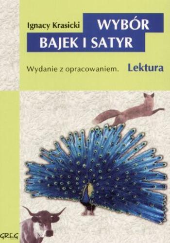 Okładka książki Wyrór bajek i satyr / Ignacy Krasicki ; opracowanie Wojciech Rzehak, Ewa Tondera ; [ilustracje Jacek Siudak].