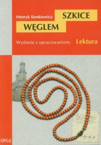 Okładka książki Szkice węglem / Henryk Sienkiewicz ; opracowały Anna Popławska, Maria Zagnińska ; [ilustracje Jacek Siudak].