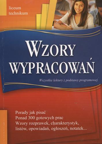 Okładka książki Wzory wypracowań : liceum / Dorota Stopka, Beata Górska.