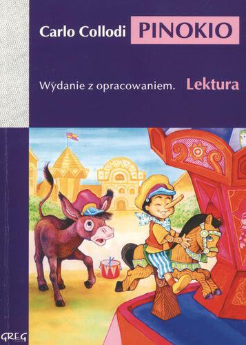 Okładka książki Pinokio / Carlo Collodi ; il. Paweł Kołodziejski ; oprac. Anna Popławska ; tł. Patrycja Jabłońska.