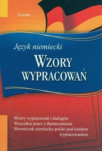 Okładka książki Wzory wypracowań : język niemiecki - liceum / Agnieszka Barszcz ; Alina Żmuda.