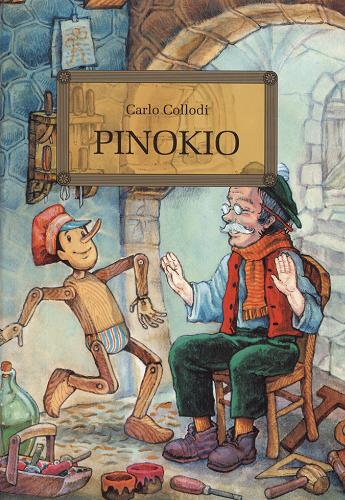 Okładka książki Pinokio / Carlo Collodi ; il. Paweł Kołodziejski ; oprac. Halina Popławska ; tł. Patrycja Jabłońska.