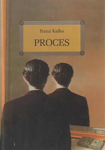Okładka książki Proces / Franz Kafka ; [przekład Bruno Schulz ; autorki opracowania Anna Popławska, Katarzyna Duda-Kaptur ; ilustracje Jacek Siudak].